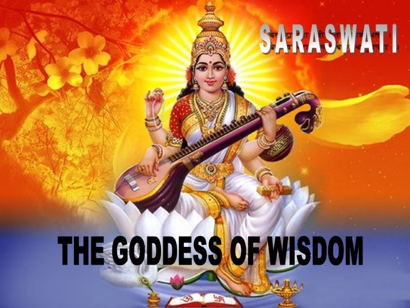 SARASWATI THE GODDESS OF WISDOM